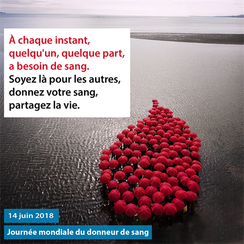 Soyez là pour les autres, donnez votre sang, partagez la vie