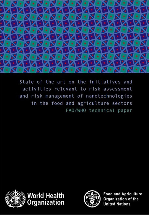 State of the art on the initiatives and activities relevant to risk assessment and risk management of nanotechnologies in the food and agriculture sectors