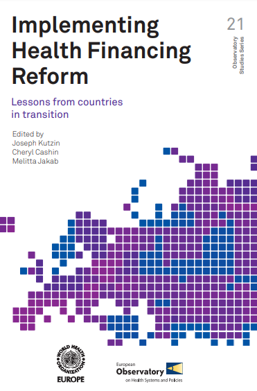 Implementing Health Financing Reform: Lessons from countries in transition