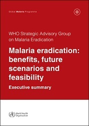 Malaria eradication: benefits, future scenarios and feasibility. Executive summary, WHO Strategic Advisory Group on Malaria Eradication
