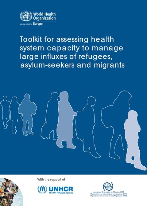 Toolkit for assessing health system capacity to manage large influxes of refugees, asylum-seekers and migrants