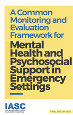 A common monitoring and evaluation framework for mental health and psychosocial support in emergency settings