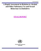 A Rapid Assessment in Relation to Alcohol and Other Substance Use and Sexual Behaviour in Zimbabwe