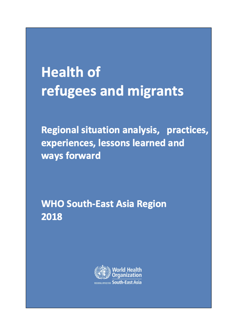 Health of refugees and migrants - WHO South-East Asia Region (2018)