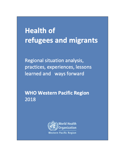 Health of refugees and migrants - WHO Western Pacific Region (2018)