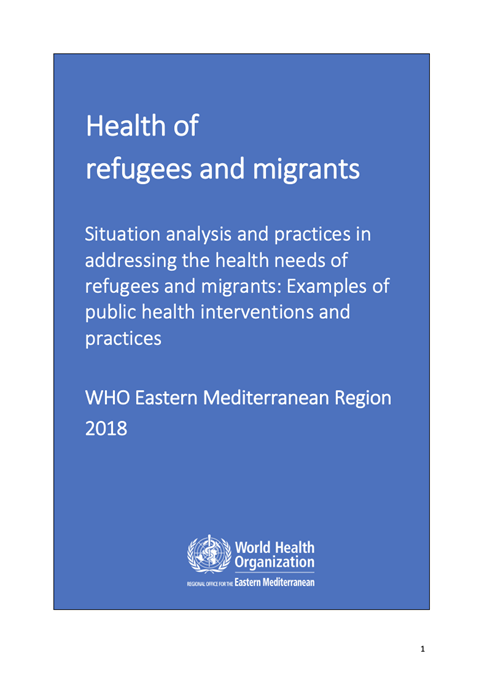 Health of refugees and migrants - WHO Eastern Mediterranean Region (2018)