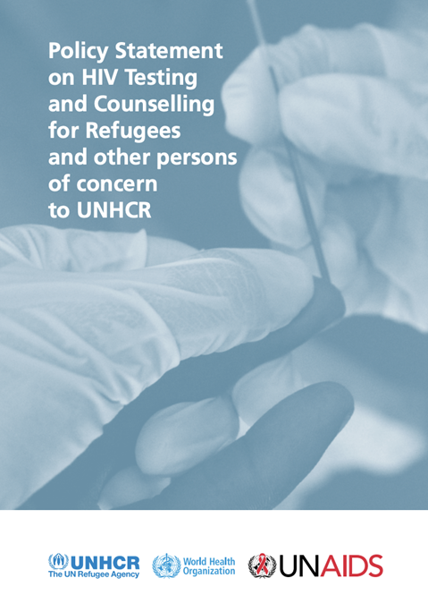 Policy Statement on HIV Testing and Counselling for Refugees and other persons of concern to UNHCR