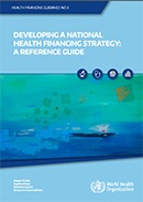 Developing a national health financing strategy: a reference guide